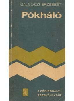 Galgóczi Erzsébet - Pókháló Galgóczi Erzsébet - Pókháló, Budpest 1974 antikvár könyv
