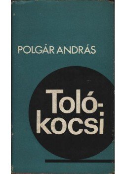 Polgár András - Tolókocsi Polgár András - Tolókocsi, Budapest 1969 antikvár könyv
