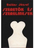 Balázs József - Szeretők és szerelmesek