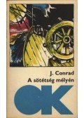 Joseph Conrad - A sötétség mélyén