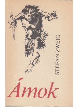 Zweig, Stefan - Ámok Zweig, Stefan - Ámok, Budapest 1972 antikvár könyv