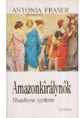 Fraser, Antonia - Amazonkirálynők