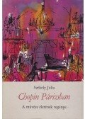 Székely Júlia - Chopin Párizsban