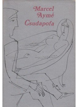 Aymé, Marcel - Csudapofa