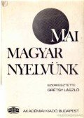 Grétsy László - Mai magyar nyelvünk