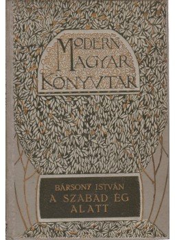 Bársony István, Maritimus - A szabad ég alatt / A nagy háboru Bársony István, Maritimus - A szabad ég alatt / A nagy háboru, Budapest 1910 antikvár könyv