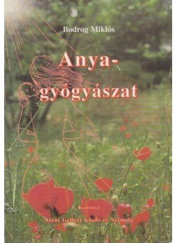 Bodrog Miklós - Anyagyógyászat Bodrog Miklós - Anyagyógyászat, Budapest 0 antikvár könyv