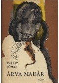 Kárász József - Árva madár