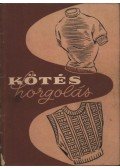 Dr. Földesi Emilné - Fürdei Ferencné - Kötés-horgolás 1957