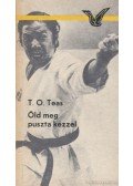 T. O. Teas - Öld meg puszta kézzel
