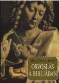 Dr. Józsa László - Orvoslás a Bibliában