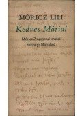 Móricz Lili - Kedves Mária!