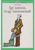 Hauck, Paul - Így szeress, hogy szeressenek!