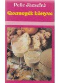 Pelle Józsefné - Csemegék könyve