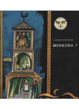 Lukács Ernőné - Mekkora? Lukács Ernőné - Mekkora?, Budapest 1973 antikvár könyv