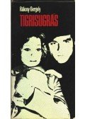 Rákosy Gergely - Tigrisugrás