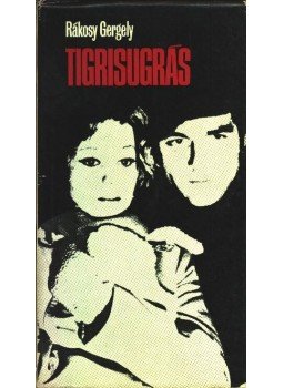 Rákosy Gergely - Tigrisugrás
