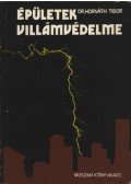 Dr. Horváth Tibor - Épületek villámvédelme