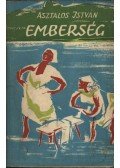Asztalos István - Emberség