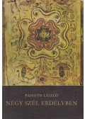 Passuth László - Négy szél Erdélyben