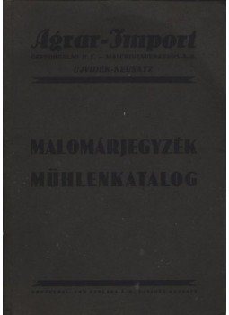 - Malomárjegyzék - Mühlenkatalog - Malomárjegyzék - Mühlenkatalog, Újvidék 1942 antikvár könyv