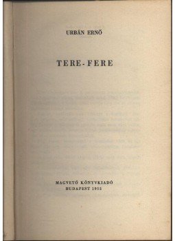 Urbán Ernő - Tere-fere Urbán Ernő - Tere-fere, Budapest 1955 antikvár könyv