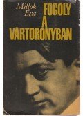 Millok Éva - Fogoly a Vártoronyban