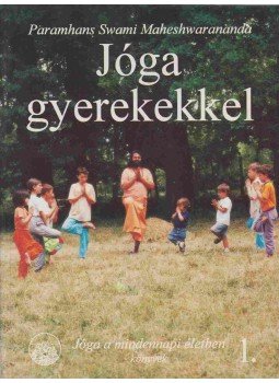 Maheshwarananda, Paramhansa Swami - Jóga gyerekekkel, Budapest 1993 antikvár könyv