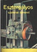 Valázsik Árpád - Esztergályos szakmai ismeret