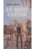L'Amour, Louis - Az ezüst kanyon
