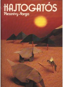 Varga Péter - Hajtogatós Varga Péter - Hajtogatós, Budapest 1987 antikvár könyv