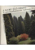 Schmidt Gábor - A kert élő díszei