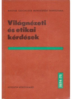 Dr. Lakatos György - Világnézeti és etikai kérdések Dr. Lakatos György - Világnézeti és etikai kérdések, Budapest 1975 antikvár könyv