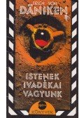 Erich von Daniken - Istenek ivadékai vagyunk