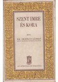 Erdélyi László - Szent Imre és kora