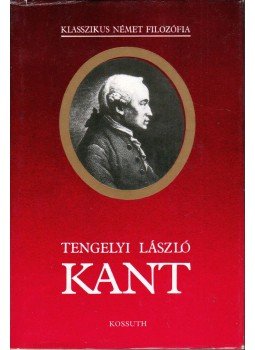 Tengelyi László - Kant Tengelyi László - Kant, Budapest 1988 antikvár könyv