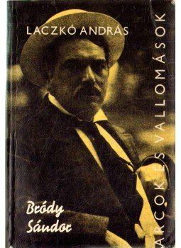 Laczkó András - Bródy Sándor Laczkó András - Bródy Sándor, Budapest 1982 antikvár könyv
