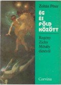 Zoltán Péter - Ég és föld között