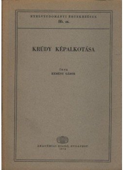 Kemény Gábor - Krúdy képalkotása Kemény Gábor - Krúdy képalkotása, Budapest 1974 antikvár könyv
