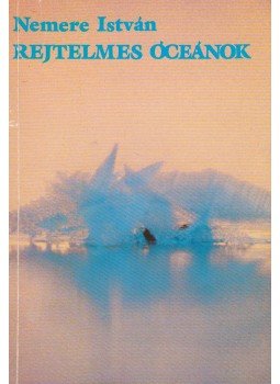 Nemere István - Rejtelmes óceánok Nemere István - Rejtelmes óceánok, Budapest 1991 antikvár könyv