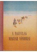 Agárdi Ferenc - A nagyvilág magyar vándorai