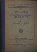 Szegedy Istvánné - Népiskolai mezőgazdasági ismeretek