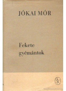 Jókai Mór - Fekete gyémántok, Budapest 1968 antikvár könyv