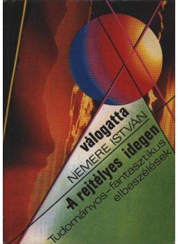 Nemere István - A rejtélyes idegen Nemere István - A rejtélyes idegen, Budapest 1988 antikvár könyv