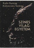 Kulin György,Kolozsváry György - Színes világegyetem