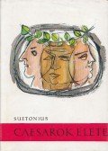 Suetonius Tranquillus - Caesarok élete