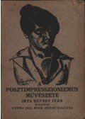 Hevesy Iván - Posztimpresszionizmus művészete