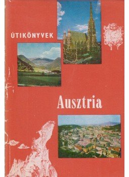 Szombathy Viktor, Pethő Tibor - Ausztria Szombathy Viktor, Pethő Tibor - Ausztria, Budapest 1969 antikvár könyv