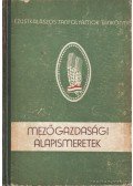 Láng Géza,Bessenyei Zoltán,Kellermann Márton,Bosznai László,Balaton Gyula - Mezőgazdasági alapismeretek