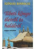 Szögjal Rinpocse - Tibeti könyv életről és halálról